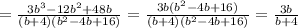 =\frac{3b^{3}-12b^{2}+48b}{(b+4)(b^{2}-4b+16)}=\frac{3b(b^{2}-4b+16)}{(b+4)(b^{2}-4b+16)}=\frac{3b}{b+4}