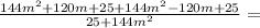 \frac{144m^2+120m+25+144m^2-120m+25}{25+144m^2}=