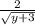 \frac{2}{\sqrt{y+3} }