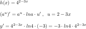 h(x)=4^{2-3x}\\\\(a^{u})'=a^{u}\cdot lna\cdot u'\; ,\; \; u=2-3x\\\\y'=4^{2-3x}\cdot ln4\cdot (-3)=-3\cdot ln4\cdot 4^{2-3x}