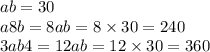 ab = 30 \\ a8b = 8ab = 8 \times 30 = 240 \\ 3ab4 = 12ab = 12 \times 30 = 360