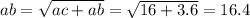 ab = \sqrt{ac + ab} = \sqrt{16 + 3.6} = 16.4