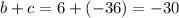 b+c=6+(-36)=-30