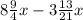 8 \frac{9}{4} x - 3 \frac{13}{21} x