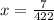 x = \frac{7}{422}