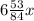 6 \frac{53}{84} x