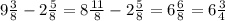 9 \frac{3}{8} - 2 \frac{5}{8} = 8 \frac{11}{8} - 2 \frac{5}{8} = 6 \frac{6}{8} = 6 \frac{3}{4}