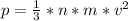 p=\frac{1}{3}*n*m*v^{2}