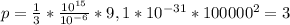 p=\frac{1}{3}*\frac{10^{15} }{10^{-6} }*9,1*10^{-31}*100000^{2}=3