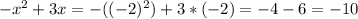 -x^{2}+3x=-((-2)^{2})+3*(-2)=-4-6=-10