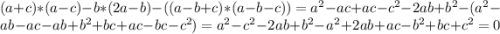 (a+c)*(a-c) - b*(2a-b) - ( (a-b+c)*(a-b-c) ) = a^{2} -ac+ac-c^{2}-2ab+b^2-(a^2-ab-ac-ab+b^2+bc+ac-bc-c^2) = a^2-c^2-2ab+b^2-a^2+2ab+ac-b^2+bc+c^2=0