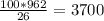 \frac{100*962}{26} = 3700