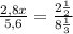 \frac{2,8x}{5,6}=\frac{2\frac{1}{2}}{8\frac{1}{3}}