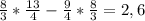 \frac{8}{3} * \frac{13}{4} - \frac{9}{4} * \frac{8}{3} = 2,6