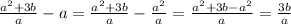 \frac{a^2+3b}{a} - a = \frac{a^2+3b}{a} - \frac{a^2}{a} = \frac{a^2+3b-a^2}{a} = \frac{3b}{a}