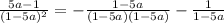 \frac{5a-1}{(1-5a)^2} = -\frac{1-5a}{(1-5a)(1-5a)} -\frac{1}{1-5a}