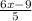 \frac{6x-9}{5}