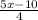 \frac{5x-10}{4}