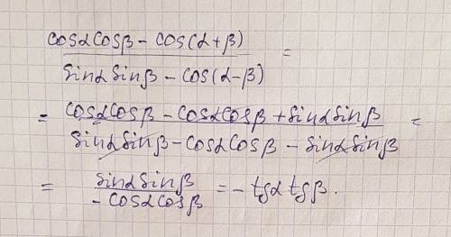 Cosacosb-cos(a+b)/sinasinb-cos(a-b)