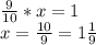 \frac{9}{10}*x=1\\ x=\frac{10}{9}=1\frac{1}{9}