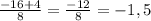 \frac{-16+4}{8} = \frac{-12}{8} = -1,5