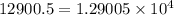 12900.5 = 1.29005 \times 10 {}^{4}