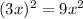 (3x)^2=9x^2