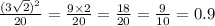 \frac{( {3 \sqrt{2} })^{2} }{20} = \frac{9 \times2 }{20} = \frac{18}{20} = \frac{9}{10} = 0.9