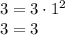 3=3\cdot 1^2\\3=3