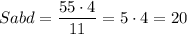 Sabd=\dfrac{55\cdot 4}{11}=5\cdot 4=20