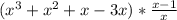 (x^{3} + x^{2} + x - 3x) * \frac{x-1}{x}