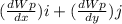 {(\frac{dWp}{dx})i+(\frac{dWp}{dy})j}