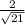 \frac{2}{\sqrt{21} }