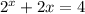 2^x+2x=4