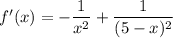 f'(x)=-\dfrac{1}{x^2}+\dfrac{1}{(5-x)^2}