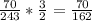 \frac{70}{243} * \frac{3}{2} = \frac{70}{162}