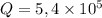 Q = 5,4\times 10^5