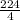 \frac{224}{4}