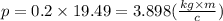 p = 0.2 \times 19.49 = 3.898( \frac{kg \times m}{c} )