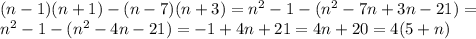 (n-1)(n+1)-(n-7)(n+3)=n^2-1-(n^2-7n+3n-21)=\\n^2-1-(n^2-4n-21)=-1+4n+21=4n+20=4(5+n)