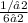 \frac{1/√2}{6√2}