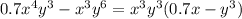 0.7 {x}^{4} {y}^{3} - {x}^{3} {y}^{6} = {x}^{3} {y}^{3} (0.7x - y {}^{3} )