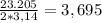 \frac{23.205}{2*3,14}=3,695