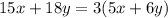 15x + 18y = 3(5x + 6y)