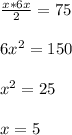 \frac{x*6x}{2} =75\\\\6x^{2}=150\\\\x^{2}=25\\\\x=5