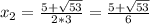 x_2=\frac{5+\sqrt{53}}{2*3} =\frac{5+\sqrt{53}}{6}