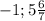 -1;5\frac{6}{7}