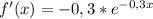 f'(x)=-0,3*e^{-0,3x}