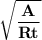 \bf \sqrt{\dfrac{A}{Rt}}