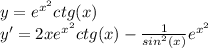 y=e^{x^2}ctg(x)\\y'=2xe^{x^2}ctg(x)-\frac{1}{sin^2(x)}e^{x^2}\\